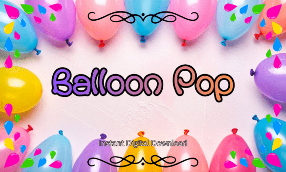 Balloon Pop Font for Creative Design